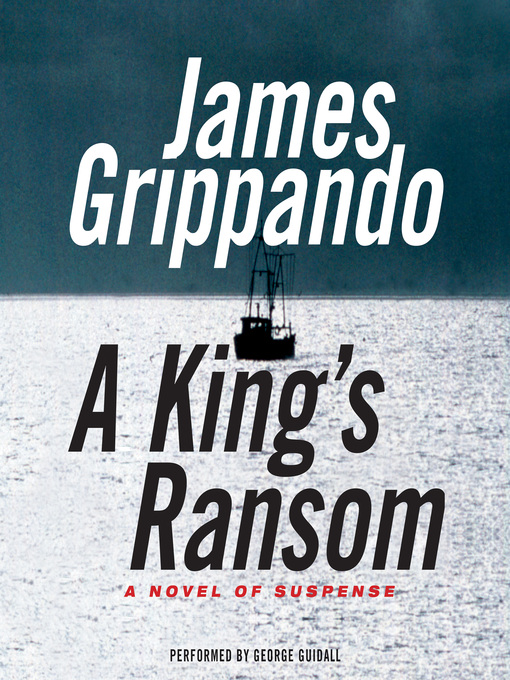 Title details for A King's Ransom by James Grippando - Wait list